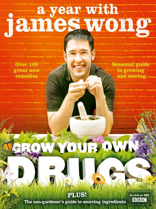Title details for Grow Your Own Drugs by James Wong - Available